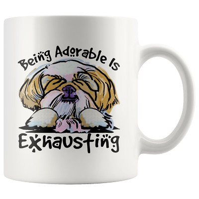 Being Adorable is Exhausting Funny Shih Tzu Dog Lover Coffee Mug