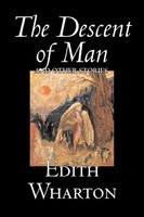 Edith Wharton | The Descent Of Man And Other Stories By Edith Wharton,...