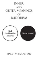 Singh M Parashar | Inner And Outer Meanings Of Buddhism | Taschenbuch | Englisch