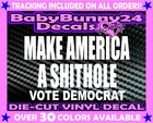 Trump Decal Make america a shithole great again Vinyl Decal Sticker Car Truck