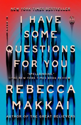 I Have Some Questions for You | A Novel | Rebecca Makkai | Taschenbuch | XX