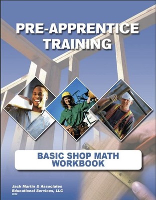 Pre-Apprentice Training Basic Shop Math Workbook - Jack Martin & Associates ...
