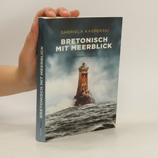 Bretonisch mit Meerblick: Kriminalroman  |  Gabriela Kasperski