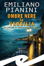 Emiliano Pianin Ombre nere in Versilia. Un caso per il commissario V (Paperback)