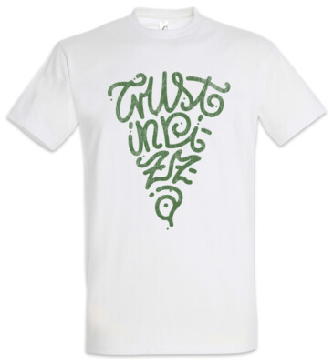 Trust In Pizza T-Shirt Pizzas Italy Fun Oven Maker Love Addicted Addiction