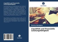 LiquiditäT Und Finanzielle LeistungsfäHigkeit | Buch | 9786203932287