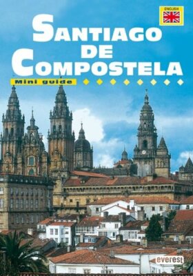 Santiago De Compostela: Mini Guide By Xose Carro
