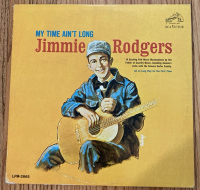 Jimmie Rodgers: My Time Ain't Long   RCA Victor LPM-2865   1964  VG+