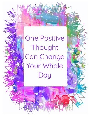 One Positive Thought Can Change Your Whole Day: The perfect colorful journal not
