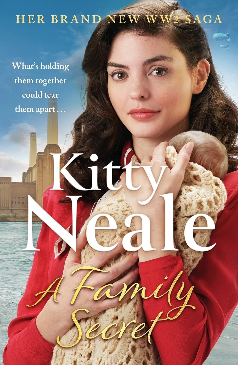 Kitty Neale  A Family Secret: The heartwrenching WW2 saga set in Battersea NEW