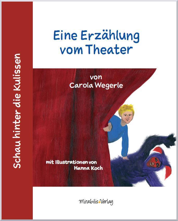 Thumbnail - Schau Hinter Die Kulissen: Eine Erzählung Vom Theater, Carola Wegerle
