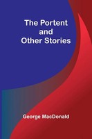 George Macdonald | The Portent And Other Stories | Taschenbuch | Englisch (2024)