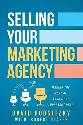 Selling Your Marketing Agency: Makin..., Glazer, Robert