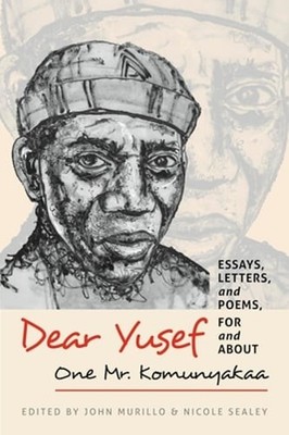 Dear Yusef: Essays, Letters, and Poems, for and about One Mr. Komunyakaa: Used