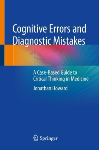 Jonathan Howard Cognitive Errors and Diagnostic Mistakes (Tascabile)