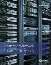 Mastering Windows Server 2016 Hyper-V, Savill, John, 9781119286189