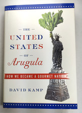 United States of Arugula; David Kamp; 2006; 1st Edition HC/DJ; VG United States of Arugula; David Kamp; 2006; 1st Edition HC/DJ; VG