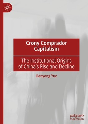 Crony Comprador Capitalism Jianyong Yue