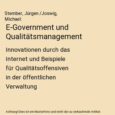 E-Government und Qualitätsmanagement: Innovationen durch das Internet und Beisp