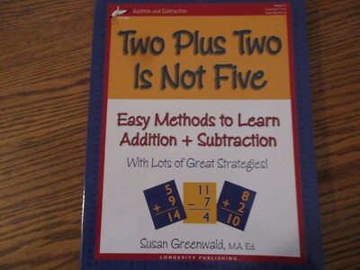 Two Plus Two Is Not Five-Easy Methods to Learn Addition & Subtraction