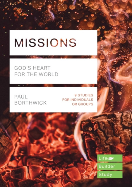 Missions (Lifebuilder Study Guides) by Paul  Borthwick (Paperback Book)