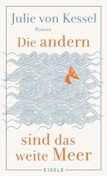 Die andern sind das weite Meer: Ein berührender Fam... | Buch | Zustand sehr gut - Bild 1 von 2