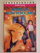Si prega non toccare, Superjunior 66 - Judith Gorog, Libri per ragazzi Mondadori