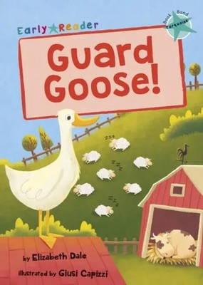 Guard Goose | (Turquoise Early Reader) | Elizabeth Dale | Englisch | Taschenbuch