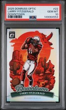 2025 Panini Donruss Optic Downtown PSA 10 Larry Fitzgerald SSP #22 POP 3