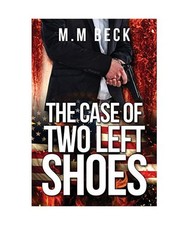 The Case of Two Left Shoes, M. M Beck