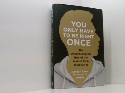 You Only Have To Be Right Once: The Unprecedented Rise of the Instant Tech Billi