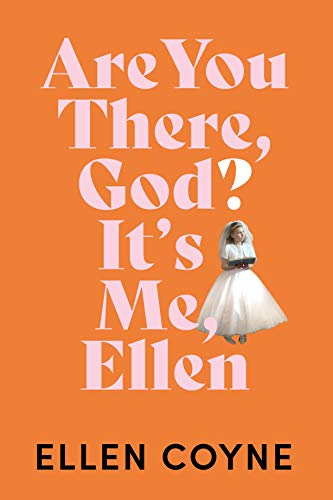 Are You There God? It's Me Ellen