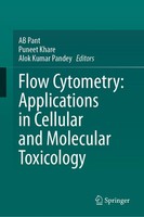 Flow Cytometry: Applications In Cellular And Molecular Toxicology Ab Pant
