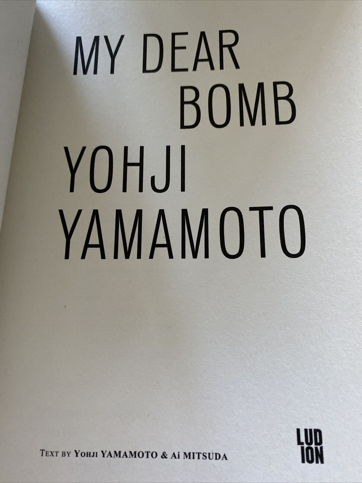 Yohji Yamamoto: My Dear Bomb by Yohji Yamamoto (2011, Trade