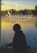 HEARN TERRY CARP FISHING AND SPECIMEN ANGLING BOOK STILL SEARCHING hardback NEW