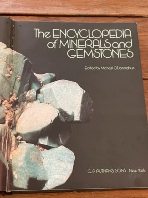 The Encyclopedia of Minerals and Gemstones by Michael O'Donoghue