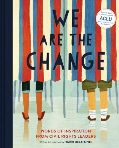 We Are the Change: Words of Inspiration from Civil Rights Leaders [Books for Kid - Picture 1 of 1