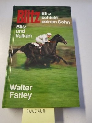 Blitz schickt seinen Sohn - Blitz und Vulkan Walter Farley: