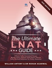 The Ultimate LNAT Guide: Over 400 practice questions with fully worked solution