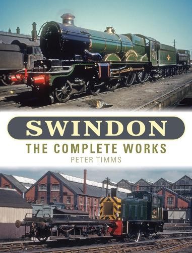 Swindon - The Complete Works by Peter Timms - 9781910809860