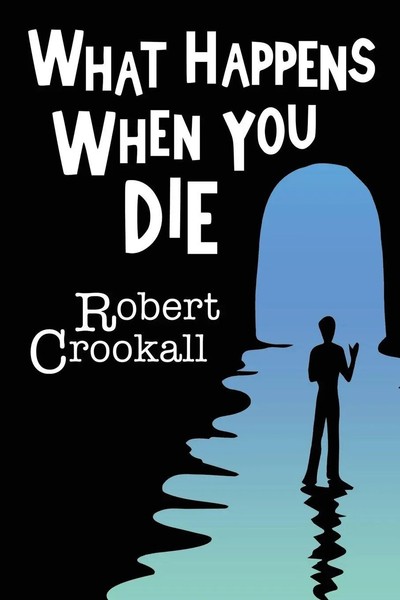 What Happens When You Die | Robert Crookall | Taschenbuch | Englisch | 2021-image