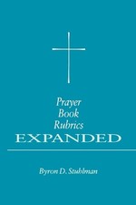 Prayer Book Rubrics Expanded by Byron David Stuhlman (English) Paperback Book