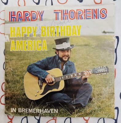 Hardy Thorens Happy Birthday America 1976 Signed Novelty Rock 7'' Bicentennial