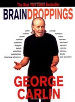 Brain Droppings By George Carlin, (paperback), Hachette Books , New, Free Shippi on sale Brain Droppings By George Carlin, (paperback), Hachette Books , New, Free Shippi on sale