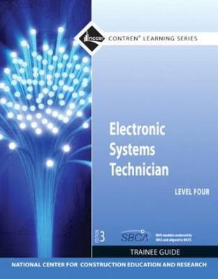 Electronic Systems Technician Trainee Guide, Level 4 by Nccer