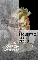 Lino GarcíA Morales | El Secuestro Del Deseo | Taschenbuch | Spanisch (2021)