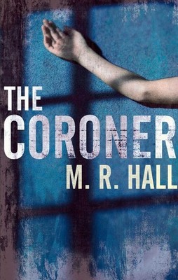 The Coroner (Coroner Jenny Cooper series, 1) by Hall, Matthew Hardback Book The