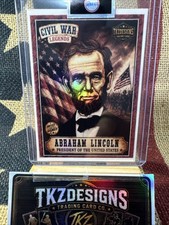 2026Tkzdesigns CivilWarLegendsPresident Abraham Lincoln ArtistSigned TradingCard