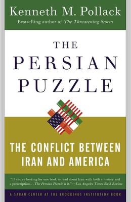 The Persian Puzzle: The Conflict Between Iran and America