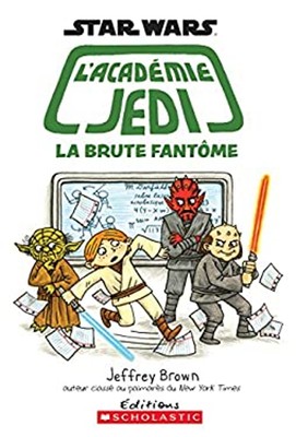Star Wars : l'académie Jedi : N° 3 - La brute fantôme JEFFREY BRO